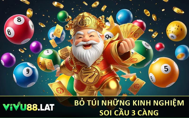 bỏ túi những kinh nghiệm soi cầu 3 càng