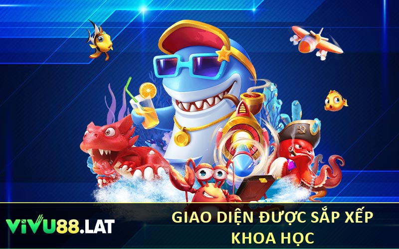 Giao diện được sắp xếp khoa học