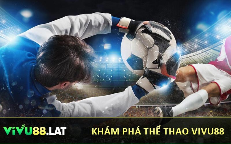 Khám phá thể thao VIVU88
