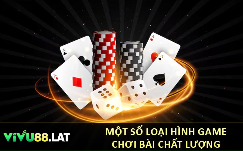 Một số loại hình game chơi bài chất lượng
