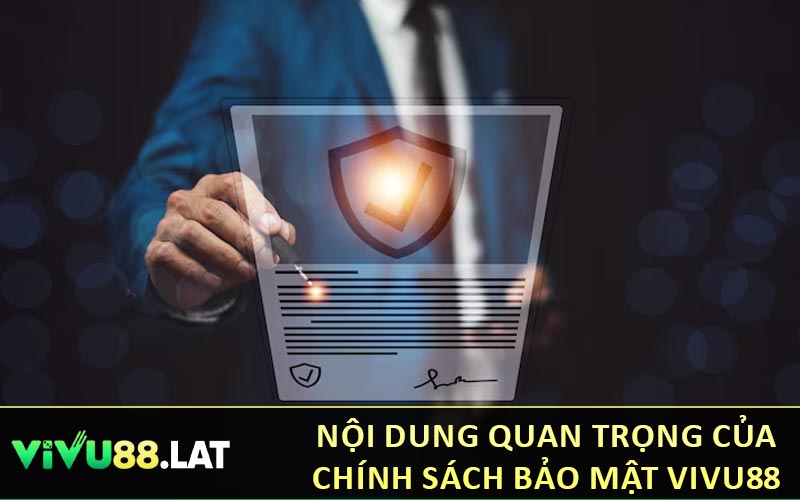 Nội dung quan trọng của chính sách bảo mật VIVU88