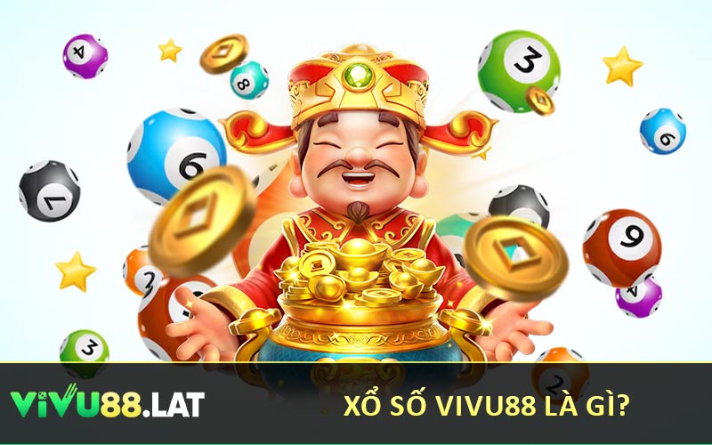 Xổ số VIVU88 là gì?